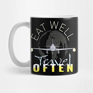 Eat Well, Travel Often. Mug